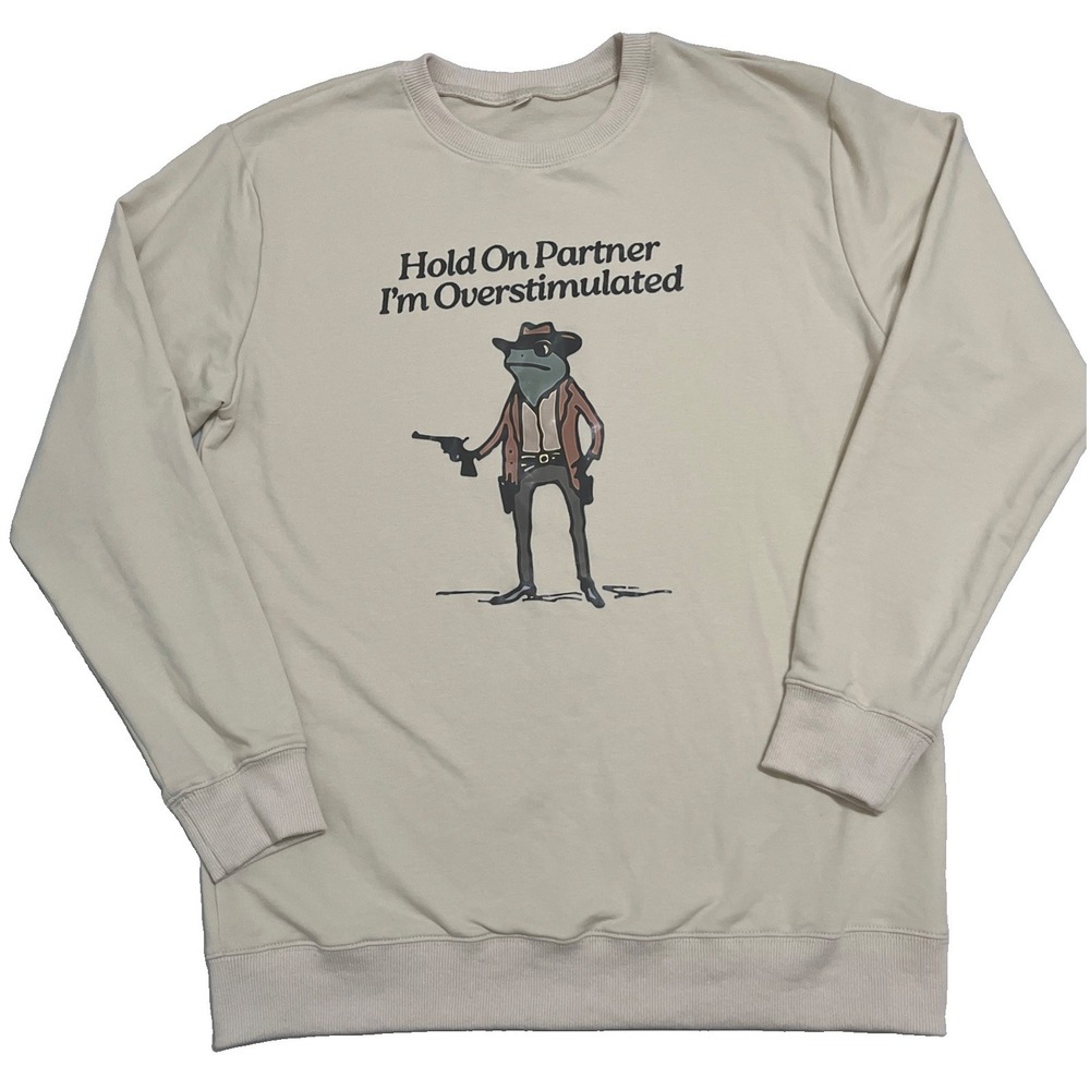 Cowboy Frog "Hold On Partner I'm Overstimulated" Sweatshirt Sweater Medium M